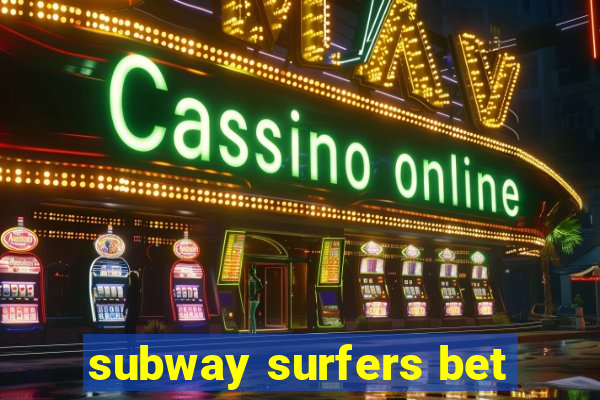 subway surfers bet